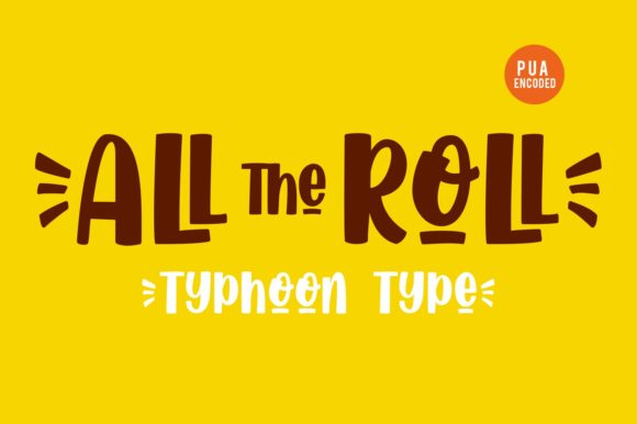 All the Roll: A Display Font That Stops Scrollers