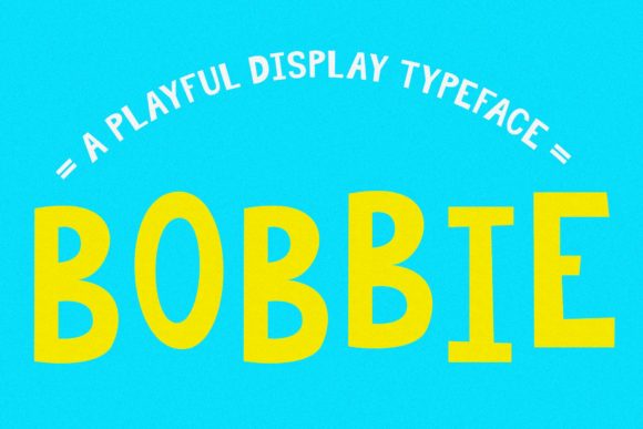 Bobbie: A Playful Display Font for Fresh Editorial Design