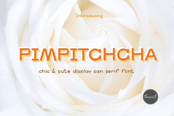 Pimpitchcha: A Display Font That Makes Your Campaign Stand Out