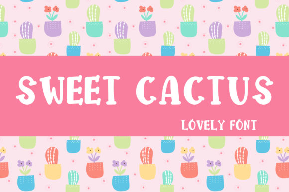Sweet Cactus: A Joyful Display Font for Handmade Creators