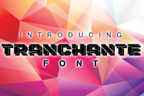 Tranchante: A Display Font That Makes Your Campaigns Instantly Recognizable