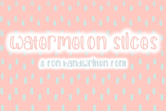 Watermelon Slices: A Quirky Display Font for Crafters